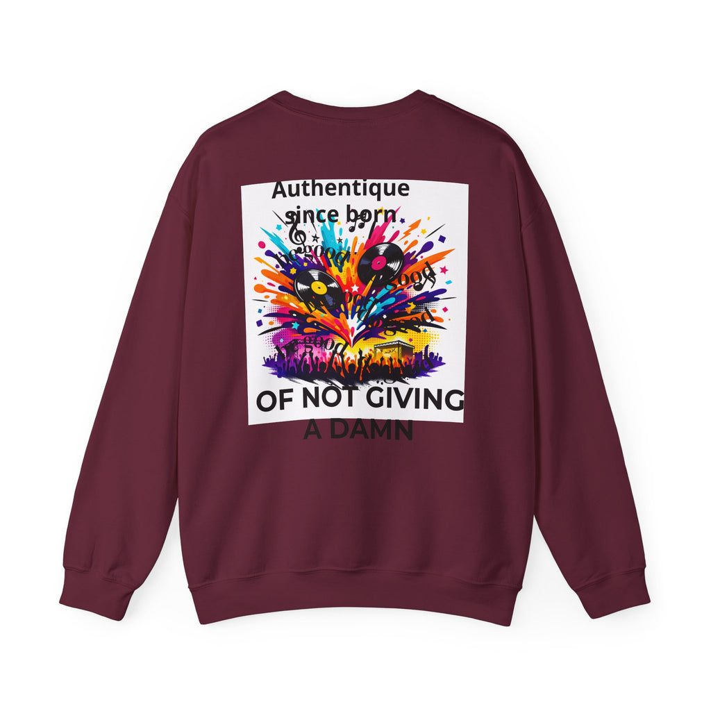 Graphic Sweatshirt — "Authentique Since Born of Not Giving a Damn" Colorful Back Print